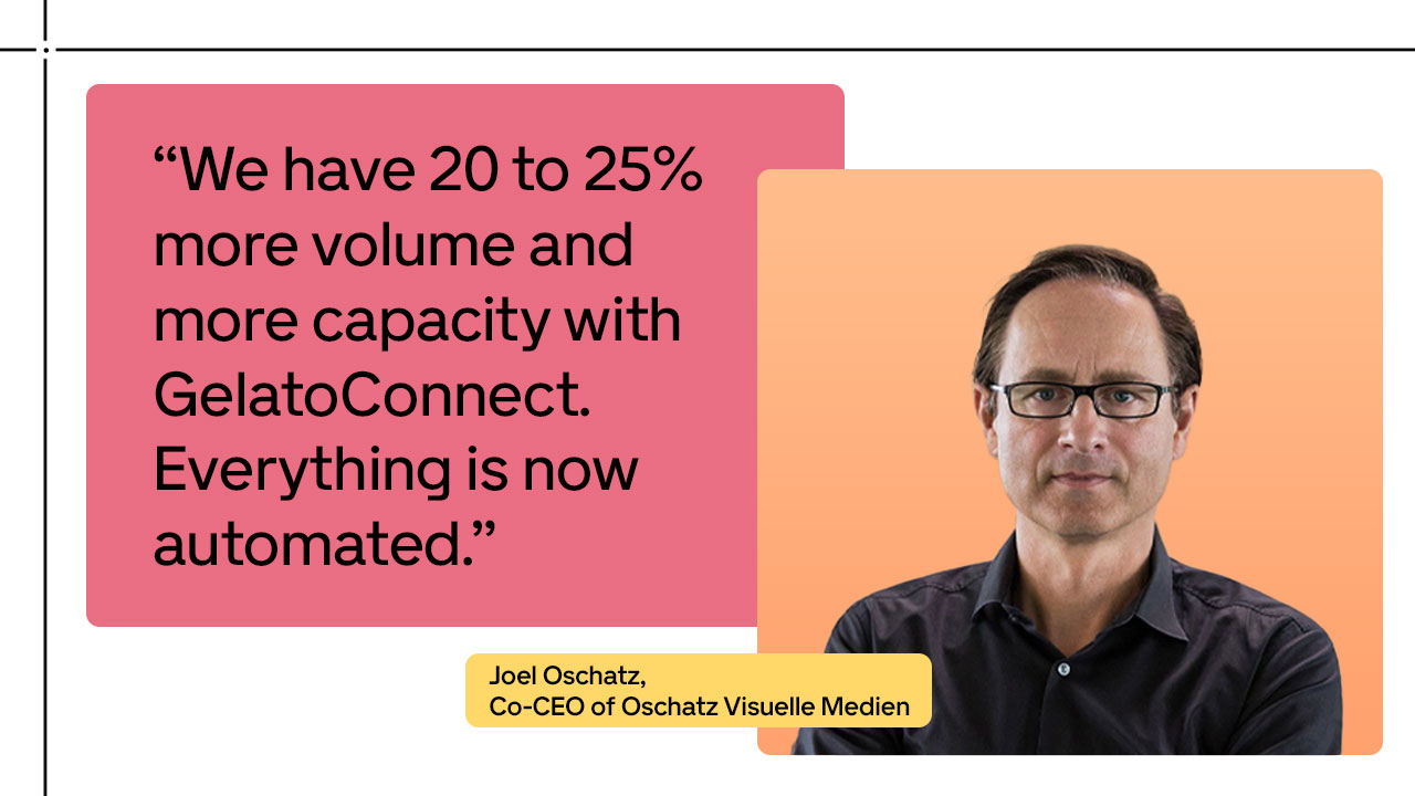 How Oschatz Visuelle Medien GmbH achieved a 25% production increase with GelatoConnect