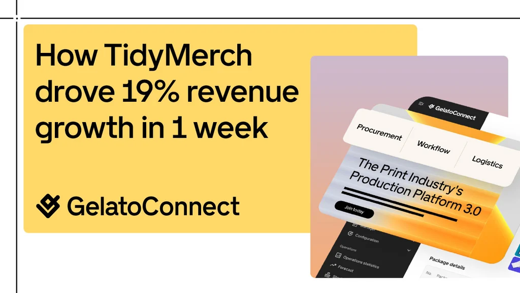 GelatoConnect - How TidyMerch transformed operations and achieved 19% revenue growth with GelatoC...
