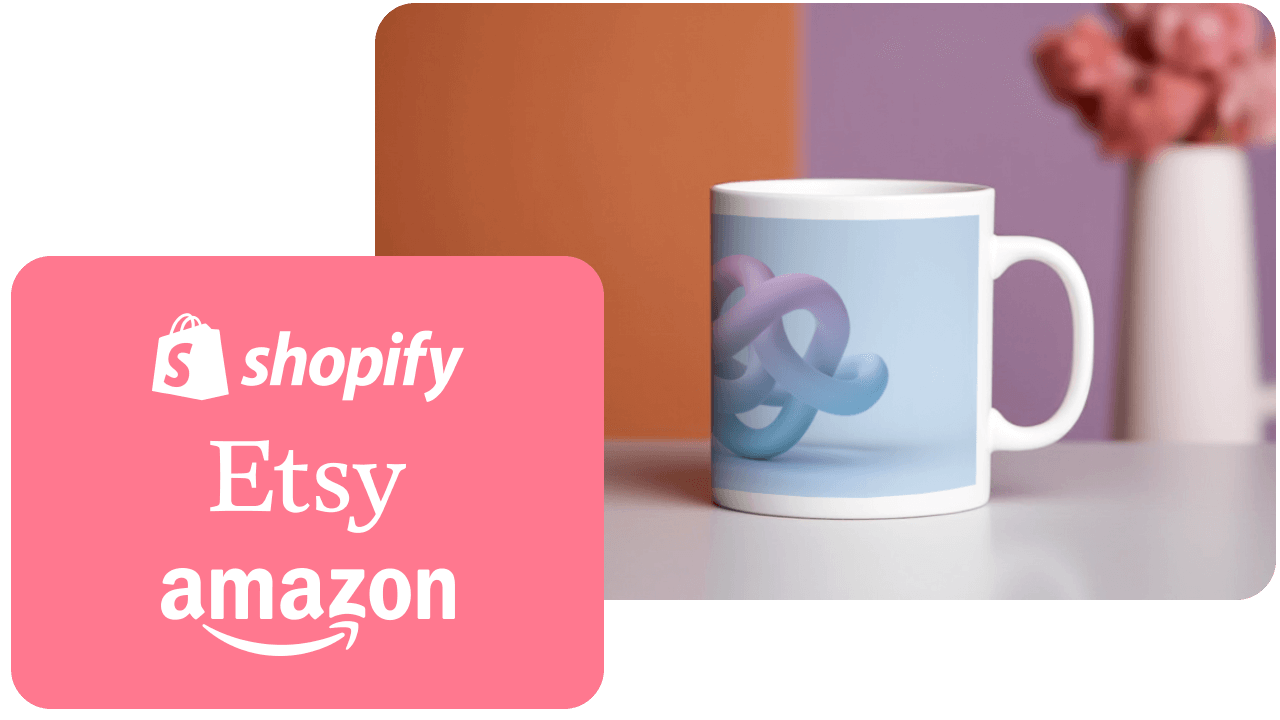 A white mug with a blue abstract design sits on a table. Shopify, Etsy, and Amazon logos are displayed on a pink rectangle in the foreground.