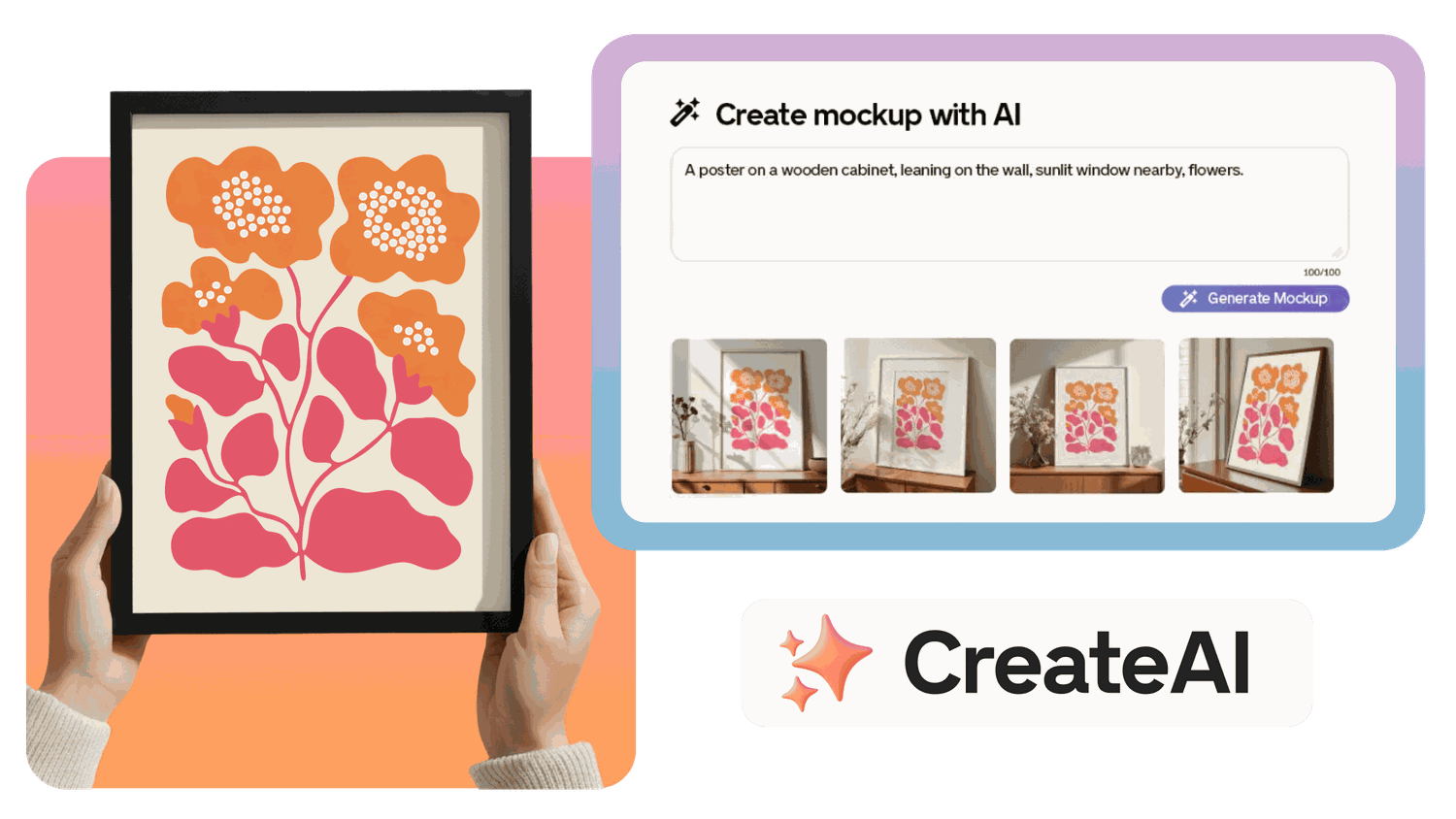 Hands holding a framed floral poster; AI-generated mockups displayed on a screen; "CreateAI" logo below.